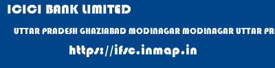 ICICI BANK LIMITED  UTTAR PRADESH GHAZIABAD MODINAGAR MODINAGAR UTTAR PRADESH  ifsc code